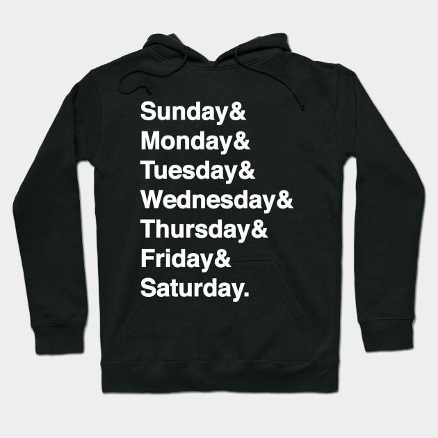 Days Of The Week List (White Text) Hoodie by inotyler